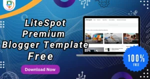 LiteSpot Premium Blogger Template Free Download 2025